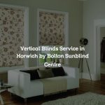 Vertical Blinds Service in Horwich by Bolton Sunblind Centre
