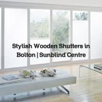 Stylish Wooden Shutters in Bolton | Sunblind Centre