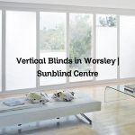Vertical Blinds in Worsley | Sunblind Centre