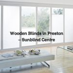 Wooden Blinds in Preston – Sunblind Centre